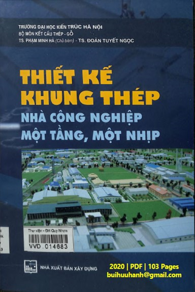 Thiết Kế Khung Thép Nhà Công Nghiệp Một Tầng, Một Nhịp (NXB Xây Dựng 2020) - Phạm Minh Hà, 103 Trang