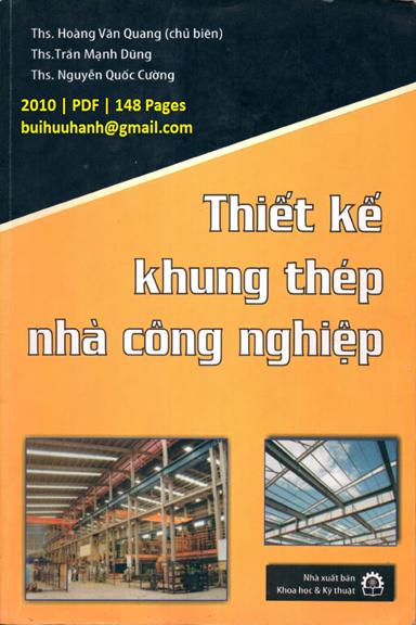 Thiết Kế Khung Thép Nhà Công Nghiệp (NXB Khoa Học Kỹ Thuật 2010) - Hoàng Văn Quang, 148 Trang