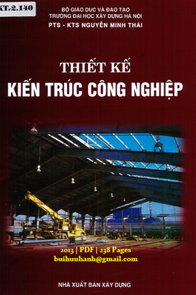 Thiết Kế Kiến Trúc Công Nghiệp (NXB Xây Dựng 2013) - Nguyễn Minh Thái, 238 Trang