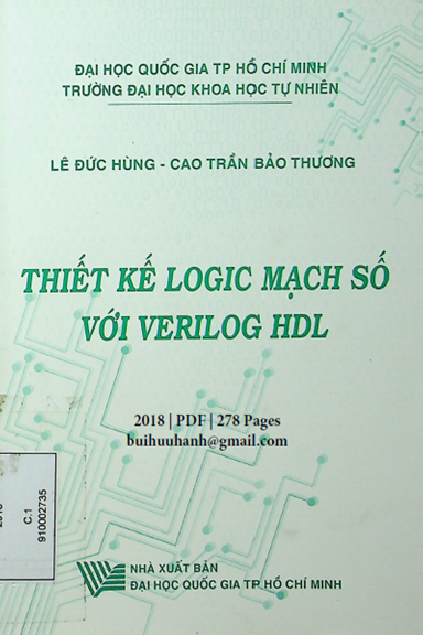 Thiết Kế Logic Mạch Số Với Verilog HDL (NXB Đại Học Quốc Gia 2018) - Lê Đức Hùng, 278 Trang