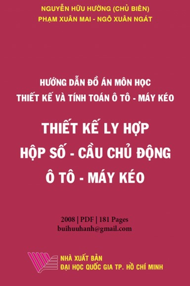 Thiết Kế Ly Hợp Hộp Số, Cầu Chủ Động Ô Tô Máy Kéo (NXB Đại Học Quốc Gia 2008) - Nguyễn Hữu Hường