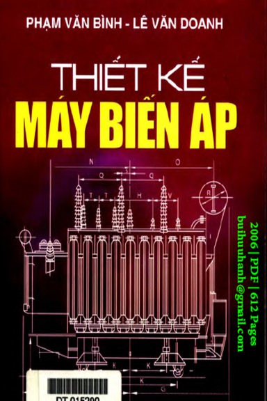 Thiết Kế Máy Biến Áp (NXB Khoa Học Kỹ Thuật 2006) - Phạm Văn Bình, 612 Trang