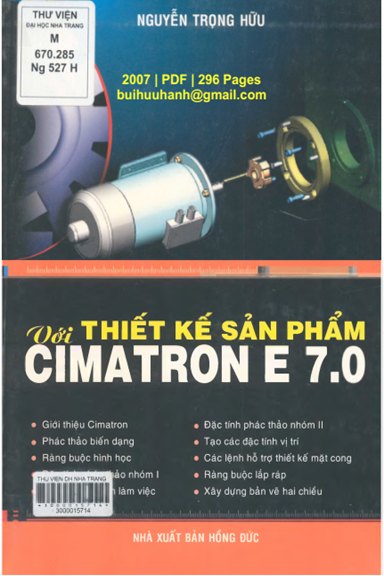 Thiết Kế Sản Phẩm Với Cimatron E 7.0 (NXB Hồng Đức 2007) - Nguyễn Trọng Hữu, 296 Trang