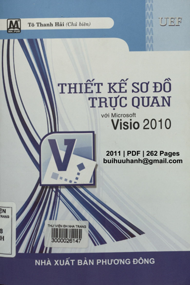 Thiết Kế Sơ Đồ Trực Quan Với Microsoft Visio 2010 (NXB Phương Đông 2011) - Tô Thanh Hải, 262 Trang