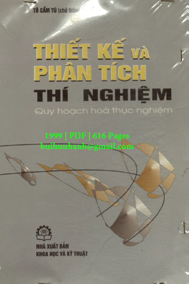 Thiết Kế Và Phân Tích Thí Nghiệm (NXB Khoa Học Kỹ Thuật 1999) - Tô Cẩm Tú, 616 Trang