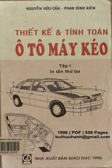 Thiết Kế Và Tính Toán Ô Tô Máy Kéo Tập 1 (NXB Giáo Dục 1996) - Nguyễn Hữu Cẩn, 558 Trang