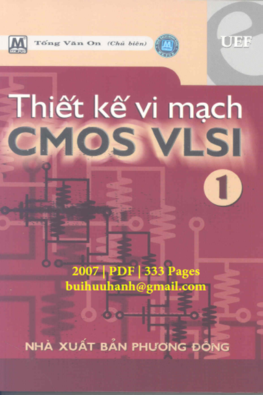 Thiết Kế Vi Mạch CMOS VLSI Tập 1 (NXB Phương Đông 2007) - Tống Văn On, 333 Trang