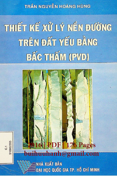 Thiết Kế Xử Lý Nền Đường Trên Đất Yếu Bằng Bấc Thấm - Trần Nguyễn Hoàng Hùng, 176 Trang