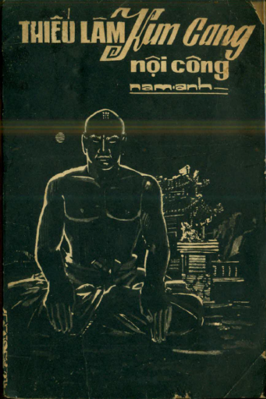 Thiếu Lâm Kim Cang Nội Công (NXB Đất Việt 1974) - Nam Anh, 146 Trang