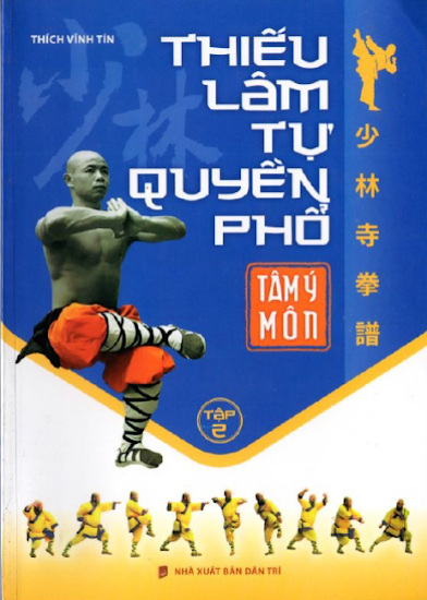 Thiếu Lâm Tự Quyền Phổ Tập 2-Tâm Lý Môn (NXB Dân Trí 2012) - Thích Vĩnh Tín, 122 Trang
