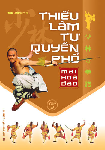 Thiếu Lâm Tự Quyền Phổ Tập 3-Mai Hoa Đao (NXB Dân Trí 2012) - Thích Vĩnh Tín, 84 Trang