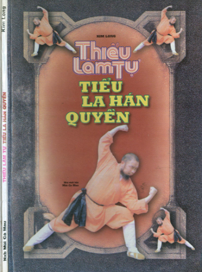 Thiếu Lâm Tự Tiểu La Hán Quyền (NXB Mũi Cà Mau 2002) - Kim Long, 96 Trang