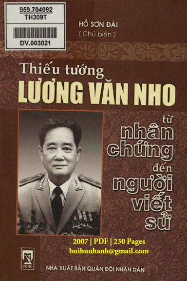 Thiếu Tướng Lương Văn Nho Từ Nhân Chứng Đến Người Viết Sử (NXB Quân Đội 2007) - Hồ Sơn Đài 230 Trang