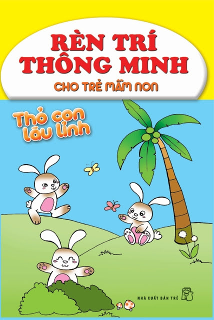 Thỏ Con Láu Lỉnh (NXB Trẻ 2011) - Kim Hằng, 28 Trang