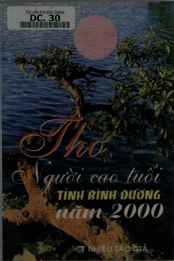 Thơ Người Cao Tuổi Tỉnh Bình Dương Năm 2000 (NXB Bình Dương 2000) - Nhiều Tác Giả, 180 Trang