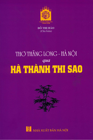 Thơ Thăng Long-Hà Nội Qua Hà Thành Thi Sao (NXB Hà Nội 2019) - Đỗ Thị Hảo, 743 Trang
