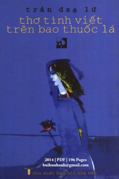 Thơ Tình Viết Trên Bao Thuốc Lá (NXB Hội Nhà Văn 2014) - Trần Dzạ Lữ, 196 Trang