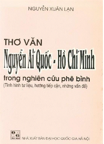 Thơ Văn Nguyễn Ái Quốc-Hồ Chí Minh Trong Nghiên Cứu Phê Bình - Nguyễn Xuân Lạn, 233 Trang