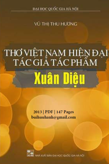 Thơ Việt Nam Hiện Đại Tác Giả-Tác Phẩm Xuân Diệu (NXB Đại Học Quốc Gia 2013) - Vũ Thị Thu Hương