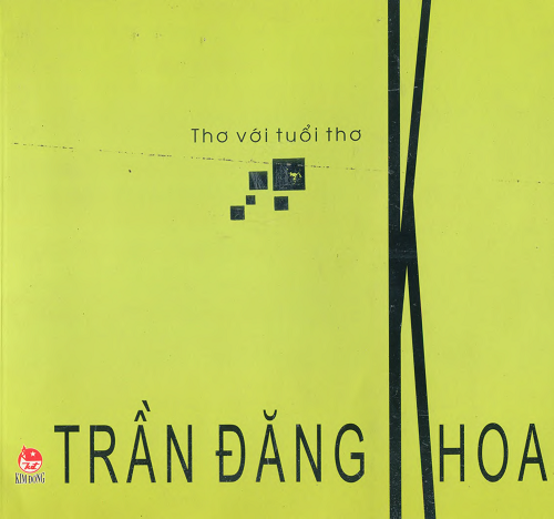 Thơ Với Tuổi Thơ Trần Đăng Khoa (NXB Kim Đồng 2007) - Nguyễn Thắng Vu, 436 Trang
