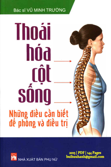 Thoái Hóa Cột Sống Những Điều Cần Biết Để Phòng Và Điều Trị (NXB Phụ Nữ 2015) - Vũ Minh Trường