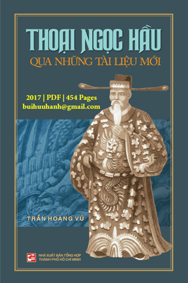 Thoại Ngọc Hầu Qua Những Tài Liệu Mới (NXB Tổng Hợp 2017) - Trần Hoàng Vũ, 454 Trang