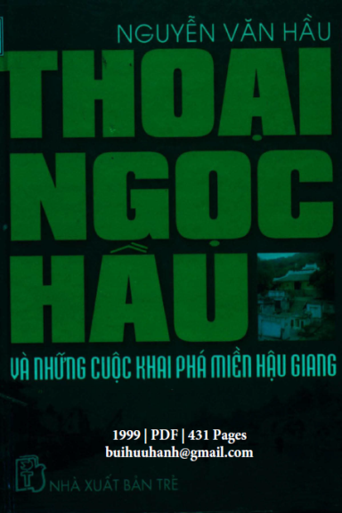 Thoại Ngọc Hầu Và Những Cuộc Khai Phá Miền Hậu Giang (NXB Trẻ 1999) - Nguyễn Văn Hầu 431 Trang