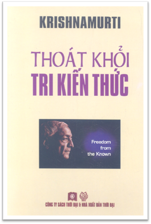 Thoát Khỏi Tri Kiến Thức (NXB Thời Đại 2010) - Krishnamurti, 206 Trang