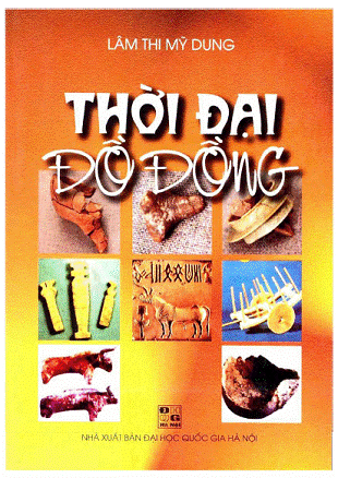 Thời Đại Đồ Đồng (NXB Đại Học Quốc Gia 2004) - Lâm Thị Mỹ Dung, 315 Trang