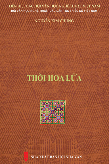 Thời Hoa Lửa (NXB Hội Nhà Văn 2020) - Nguyễn Kim Chung, 298 Trang