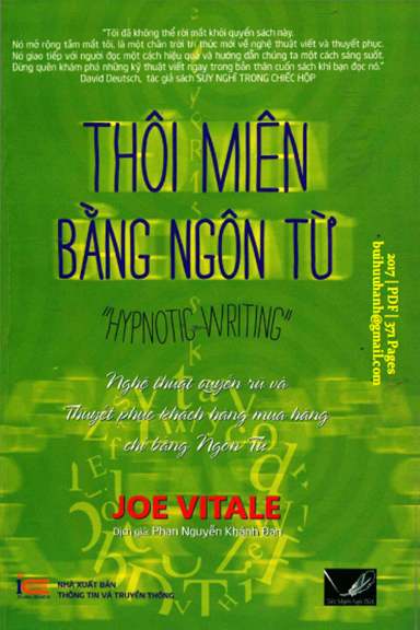 Thôi Miên Bằng Ngôn Từ (NXB Thông Tin Truyền Thông 2017) - Joe Vitale, 371 Trang