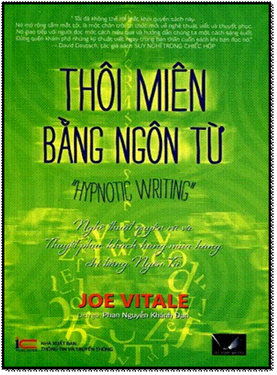 Thôi Miên Bằng Ngôn Từ (NXB Thông Tin Và Truyền Thông 2013) - Joe Vitale, 378 Trang