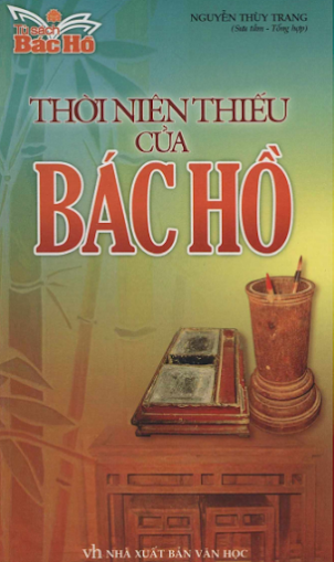 Thời Niên Thiếu Của Bác Hồ (NXB Văn Học 2008) - Nguyễn Thùy Trang, 120 Trang