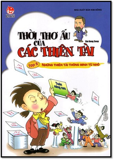 Thời Thơ Ấu Của Các Thiên Tài Tập 5-Những Thiên Tài Thông Minh Từ Nhỏ - Sin Ueng Seop, 168 Trang