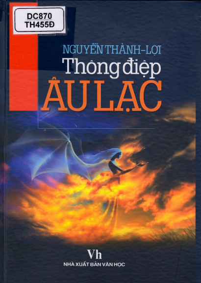 Thông Điệp Âu Lạc (NXB Văn Học 2009) - Nguyễn Thành Lợi, 138 Trang