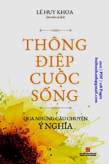 Thông Điệp Cuộc Sống Qua Những Câu Chuyện Ý Nghĩa (NXB Tổng Hợp 2021) - Lê Huy Khoa, 218 Trang