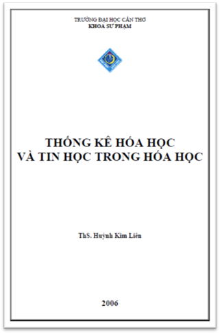 Thống Kê Hóa Học Và Tin Học Trong Hóa Học (NXB Cần Thơ 2006) - Huỳnh Kim Liên, 202 Trang