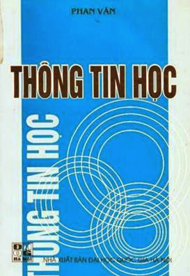 Thông Tin Học (NXB Đại Học Quốc Gia 2000) - Phan Văn, 138 Trang