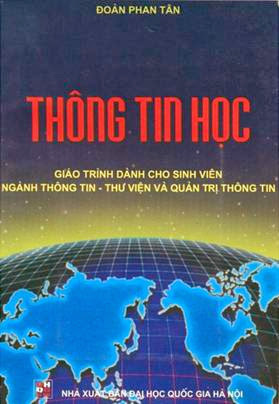 Thông Tin Học (NXB Đại Học Quốc Gia 2001) - Đoàn Phan Tân, 338 Trang