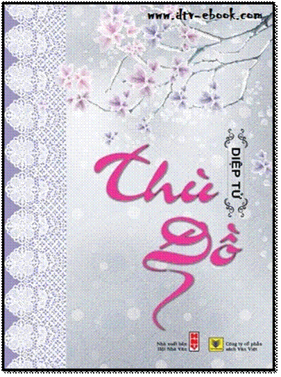 Thù Đồ (NXB Hội Nhà Văn 2012) - Diệp Tử, 504 Trang