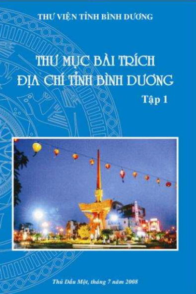 Thư Mục Bài Trích Địa Chí Tỉnh Bình Dương Tập 1 (NXB Bình Dương 2008) - Nhiều Tác Giả, 594 Trang