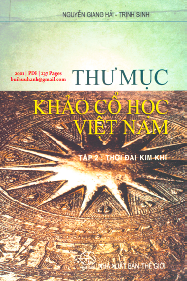 Thư Mục Khảo Cổ Học Việt Nam Tập 2-Thời Đại Kim Khí (NXB Thế Giới 2001) - Trịnh Sinh, 237 Trang