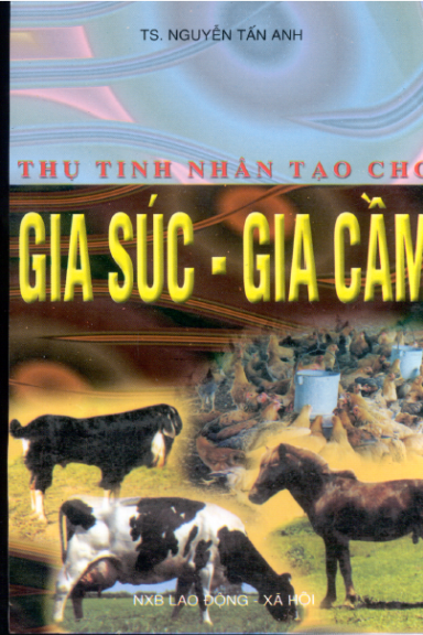 Thụ Tinh Nhân Tạo Cho Gia Súc Gia Cầm (NXB Lao Động Xã Hội 2003) - Nguyễn Tấn Anh, 118 Trang