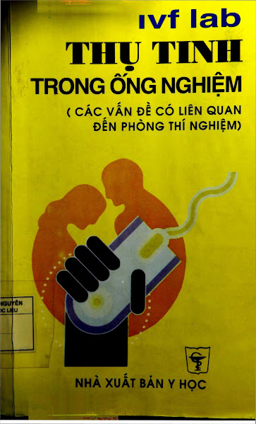 Thụ Tinh Trong Ống Nghiệm-Các Vấn Đề Có Liên Quan Đến Phòng Thí Nghiệm - Phan Khang Vi, 245 Trang