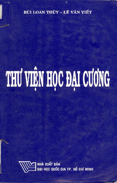 Thư Viện Học Đại Cương (NXB Đại Học Quốc Gia 2001) - Bùi Loan Thùy, 302 Trang