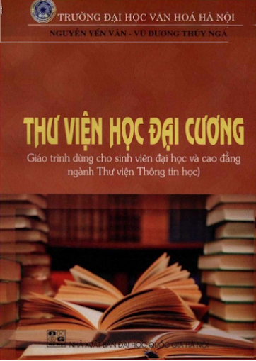 Thư Viện Học Đại Cương (NXB Đại Học Quốc Gia 2008) - Nguyễn Yến Vân, 235 Trang
