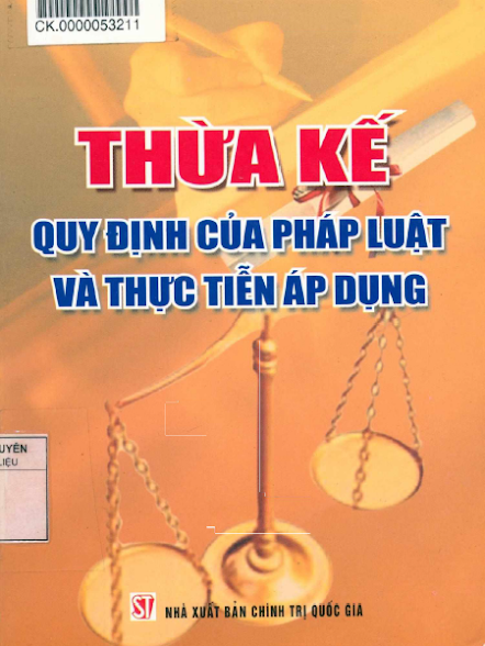 Thừa Kế, Quy Định Của Pháp Luật Và Thực Tiễn Áp Dụng (NXB Chính Trị 2007) Phạm Văn Tuyết, 405 Trang