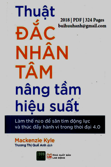 Thuật Đắc Nhân Tâm Nâng Tầm Hiệu Suất (NXB Lao Động 2018) - Mackenzie Kyle, 324 Trang