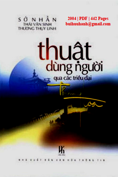 Thuật Dùng Người Qua Các Triều Đại Trung Hoa (NXB Văn Hóa Thông Tin 2004) - Sở Nhẫn, 442 Trang