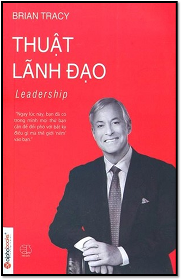 Thuật Lãnh Đạo (NXB Thế Giới 2014) - Brian Tracy, 143 Trang